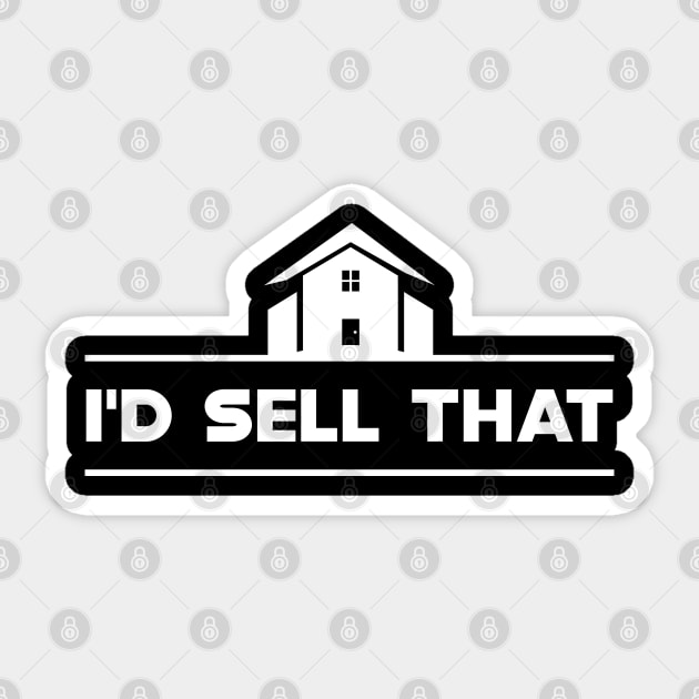 Real Estate Agent - I'll sell that Sticker by KC Happy Shop